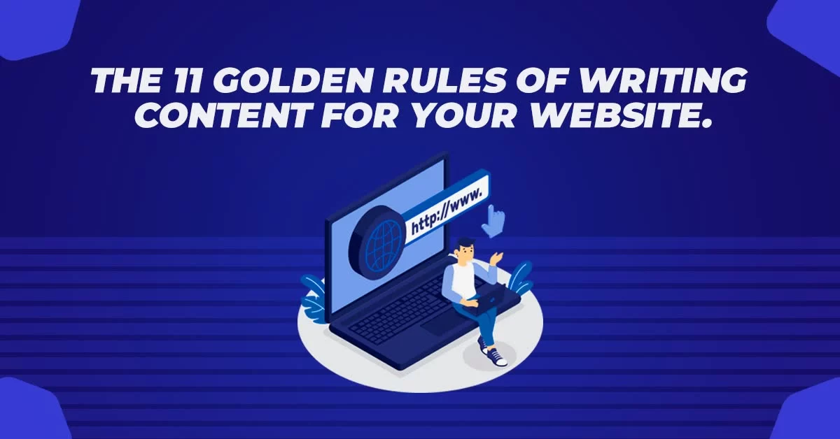 The 11 Golden Rules of Writing Content for Your Website