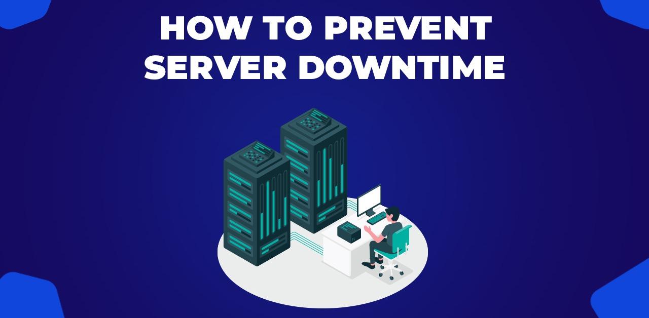How to Prevent Server Downtime
