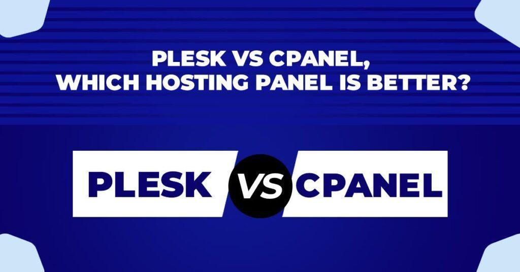 Plesk vs cPanel Which Hosting panel is better