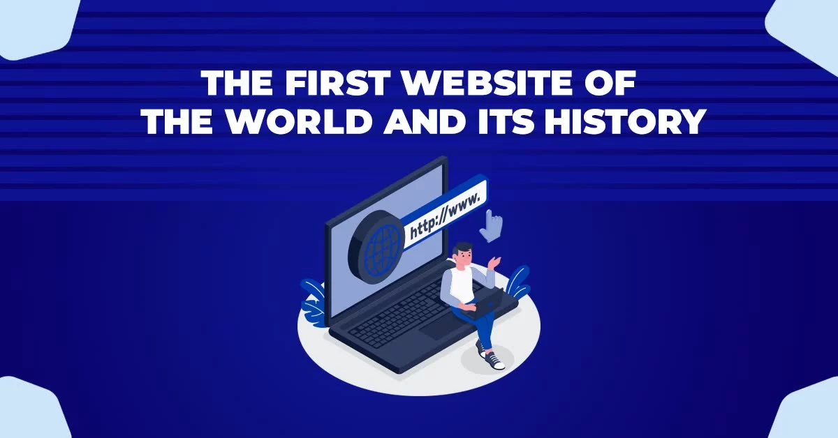 The First Website of The World and Its History